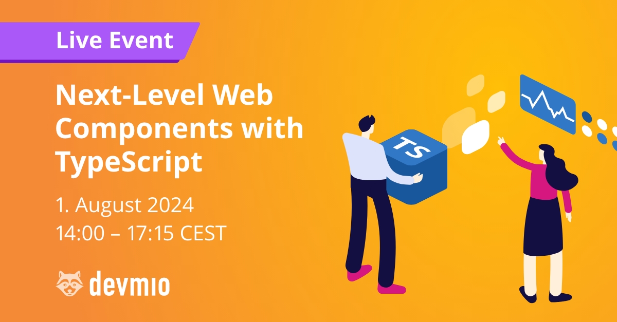 Next-Level Web Components with TypeScript | Live on 01. August 2024